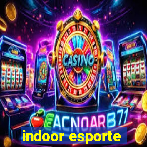 indoor esporte